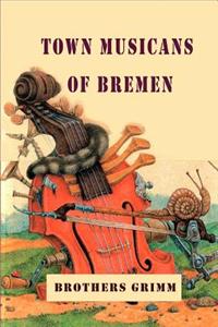 Town Musicans of Bremen (Illustrated)