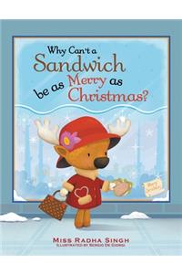Why Can't a Sandwich Be as Merry as Christmas?
