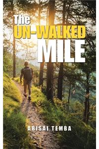 Un-Walked Mile