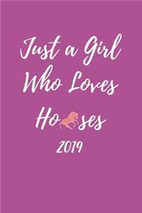 Just a Girl Who Loves Horses 2019