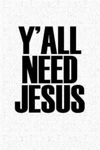 Ya'll Need Jesus