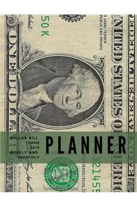 Dollar Bill Theme 2019 Weekly and Monthly Planner