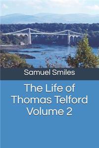 The Life of Thomas Telford Volume 2