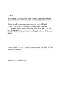 Functional Requirements Document for the Earth Observing System Data and Information System (Eosdis) Scientific Computing Facilities (Scf) of the Nasa/Msfc Earth Science and Applications Division, 1992
