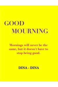Good Mourning