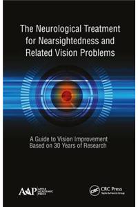 Neurological Treatment for Nearsightedness and Related Vision Problems