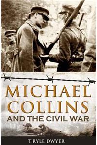 Michael Collins and the Civil War