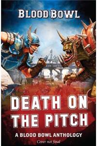 Death on the Pitch - A Blood Bowl Anthology