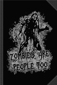 Zombies Are People Too Halloween Vintage Journal Notebook