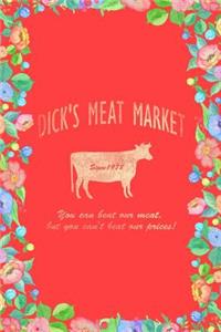 Dick's Meat Market Journal Notebook