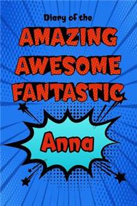 Diary of the Amazing Awesome Fantastic Anna