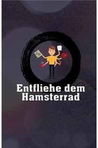 Entfliehe Dem Hamsterrad