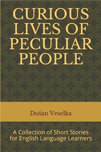 Curious Lives of Peculiar People