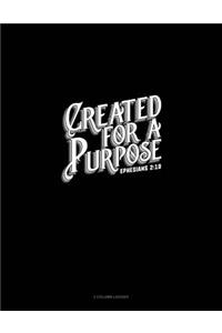 Created for a Purpose - Ephesians 2: 10: 3 Column Ledger