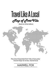 Travel Like a Local - Map of Port-Vila (Black and White Edition)