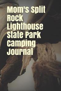 Mom's Split Rock Lighthouse State Park Camping Journal