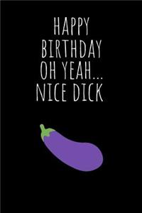 Happy Birthday Oh Yeah Nice Dick