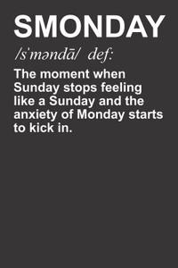 SMONDAY /s&#712;m&#601;nd&#257;/ def