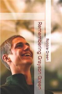 Remembering Grayson Green