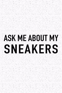 Ask Me about My Sneakers