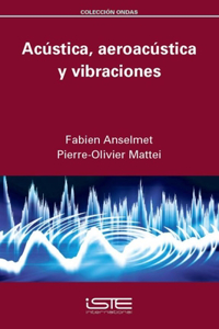 Acustica, aeroacustica y vibraciones