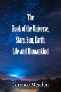 Book of the Universe, Stars, Sun, Earth, Life and Humankind