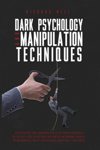 Dark Psychology and Manipulation Techniques