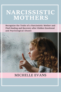 Narcissistic Mothers