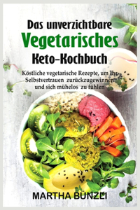 DAS UNVERZICHTBARE VEGETARISCHES KETO- K