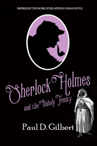 Sherlock Holmes and The Unholy Trinity