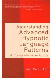 Understanding Advanced Hypnotic Language Patterns