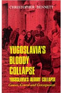 Yugoslavia's Bloody Collapse