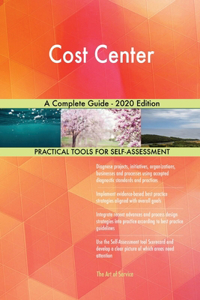 Cost Center A Complete Guide - 2020 Edition