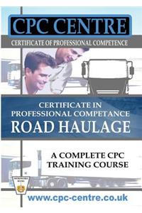 Certificate in Professional Competence National Road Haulage - A Complete Cpc Training Course