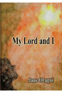 My Lord and I
