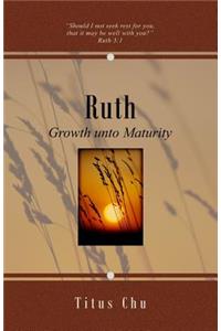 Ruth: Growth unto Maturity