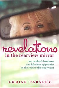 Revelations in the Rearview Mirror