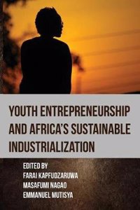 Youth Entrepreneurship and Africa's Sustainable Industrialization