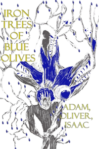 Iron Trees of Blue Olives
