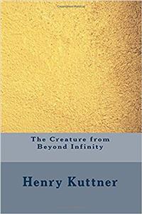 The Creature from Beyond Infinity