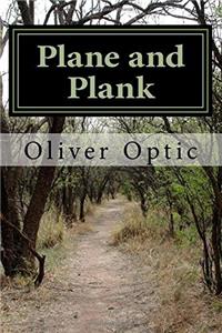 Plane and Plank: The Mishaps of a Mechanic: Volume 2 (Upward and Onward)