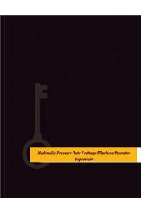 Hydraulic-Pressure-Auto-Frettage-Machine-Operator Supervisor Work Log