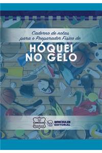Caderno de notas para o Preparador Físico de Hóquei no gelo