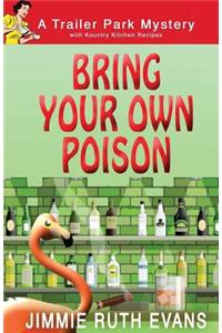 Bring Your Own Poison
