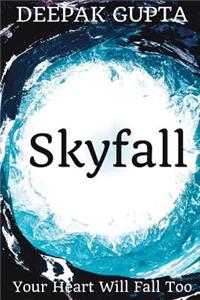 Skyfall: Your Heart Will Fall Too