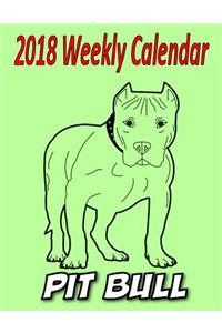2018 Weekly Calendar Pit Bull