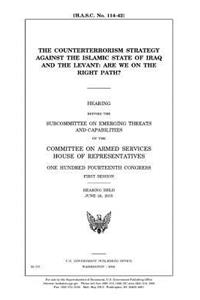 The counterterrorism strategy against the Islamic State of Iraq and the Levant