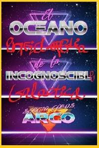 El Oceano de Lo Ijncognoscible