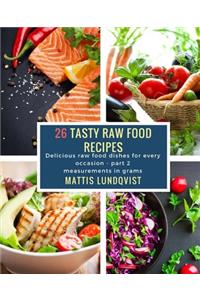 26 Tasty Raw Food Recipes - part 2