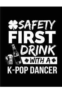 Safety First Drink With A K-Pop Dancer